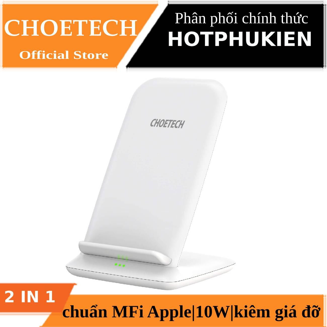 Đế sạc nhanh không dây chuẩn Qi 10W kiêm giá đỡ cho điện thoại hiệu CHOETECH HPK-T555