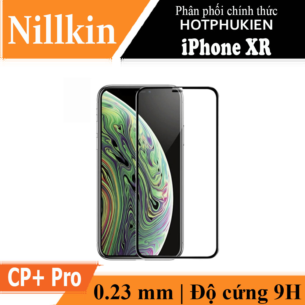 Miếng dán kính cường lực full màn hình 3D cho iPhone XR chính hãng Nillkin Amazing CP+ Pro