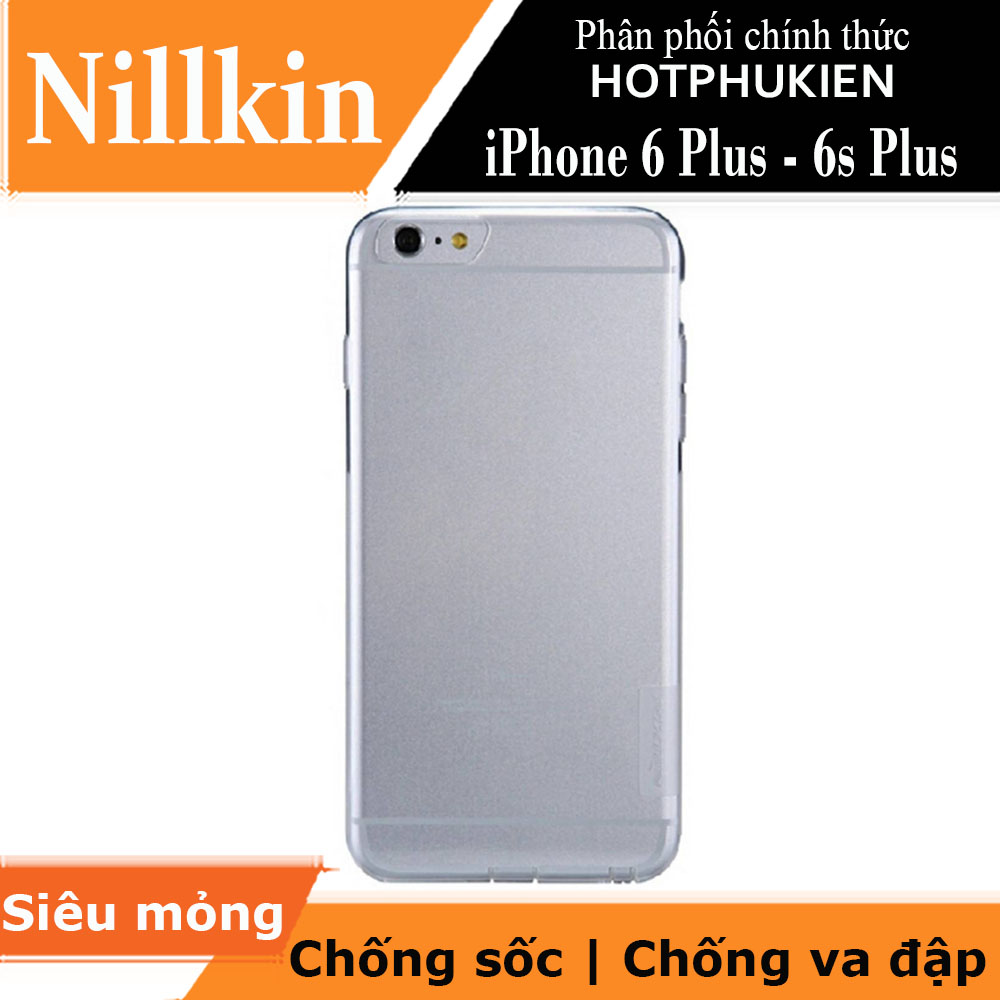 Ốp lưng silicon trong suốt cho iPhone 6 Plus / iPhone 6s Plus hiệu Nillkin mỏng 0.6mm