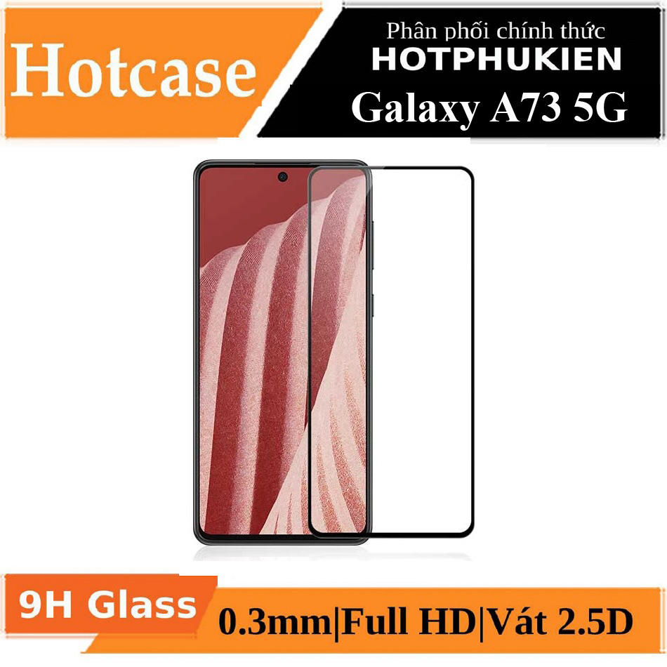 Miếng dán kính cường lực full màn hình 111D cho Samsung Galaxy A73 5G hiệu HOTCASE (siêu mỏng chỉ 0.3mm, độ trong tuyệt đối, bo cong bảo vệ viền, độ cứng 9H)
